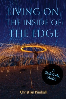 Living on the Edge of the Inside: A Survival Guide Paperback By Common Consent Press