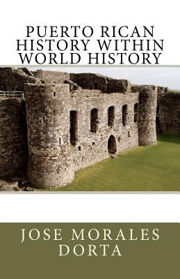 PUERTO RICAN HISTORY Within World History Paperback Createspace Independent Publishing Platform