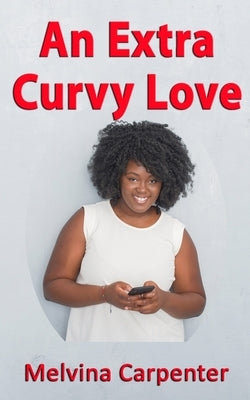 An Extra Curvy Love Paperback Independently Published