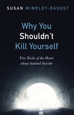 Why You Shouldn't Kill Yourself Paperback Cascade Books
