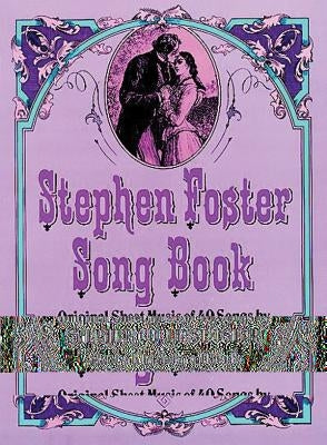 Stephen Foster Song Book by Foster, Stephen