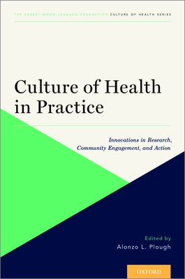 Culture of Health in Practice Coh P Paperback Oxford University Press, USA