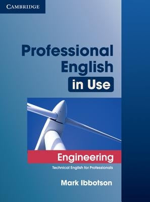 Professional English in Use Engineering with Answers: Technical English for Professionals by Ibbotson, Mark