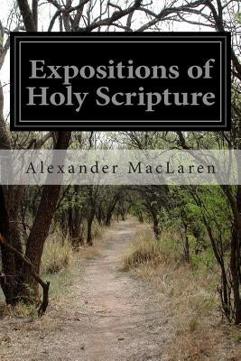 Expositions of Holy Scripture Paperback Createspace Independent Publishing Platform