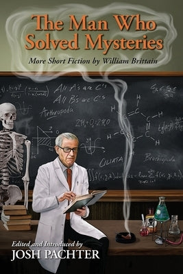 The Man Who Solved Mysteries Paperback Crippen & Landru Publishers