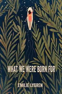 What We Were Born For Blue Light Press