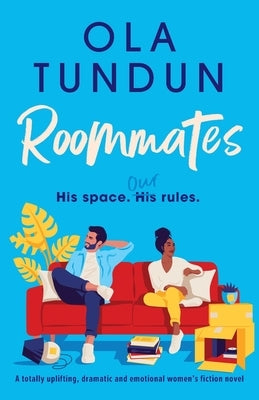 Roommates: A totally uplifting, dramatic and emotional women's fiction novel Paperback Storm Publishing Ltd