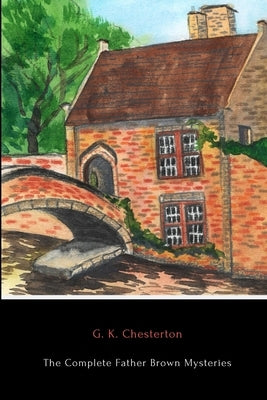 The Complete Father Brown Mysteries Paperback Lulu Press