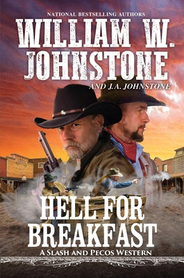 Hell for Breakfast by Johnstone, William W.