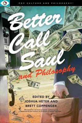 Better Call Saul and Philosophy by Heter, Joshua