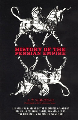 History of the Persian Empire Paperback University of Chicago Press