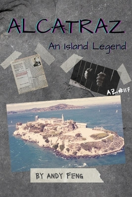 Alcatraz: An Island Legend Paperback Independently Published
