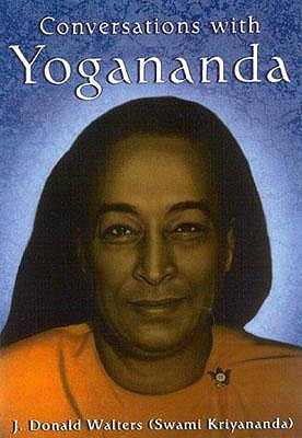 Conversations with Yogananda: Stories, Sayings, and Wisdom of Paramhansa Yogananda Paperback Crystal Clarity Publishers