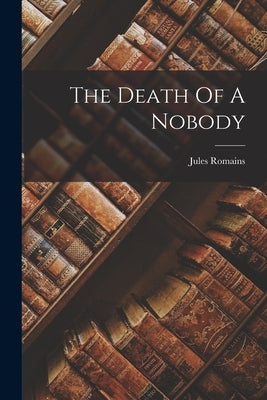 The Death Of A Nobody Paperback Legare Street Press