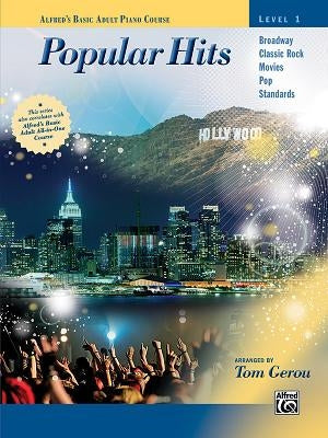 Alfred's Basic Adult Piano Course -- Popular Hits, Bk 1 by Gerou, Tom