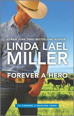 Forever a Hero by Miller, Linda Lael