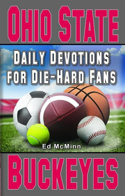 Daily Devotions for Die-Hard Fans Ohio State Buckeyes by McMinn, Ed