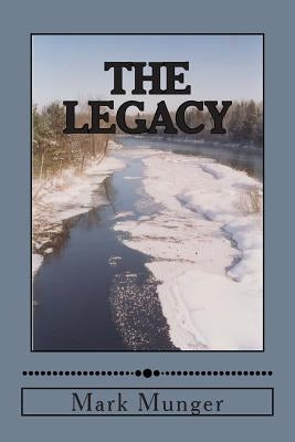 The Legacy Paperback Cloquet River Press
