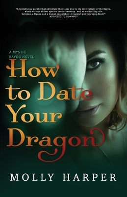How To Date Your Dragon Paperback Createspace Independent Publishing Platform