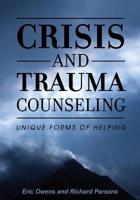 Paperback copy of "Crisis and Trauma Counseling: Unique Forms of Helping" by Cognella Academic Publishing with book cover image.