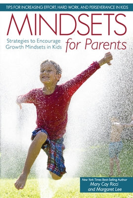 Mindsets for Parents: Strategies to Encourage Growth Mindsets in Kids by Ricci, Mary Cay