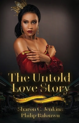 The Untold Love Story Paperback Master Communicator's Writing Services