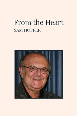 From the Heart by Hoffer, Sam