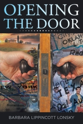 Opening the Door by Lippincott-Lonsky, Barbara