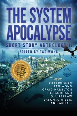 The System Apocalypse Short Story Anthology II: A LitRPG post-apocalyptic fantasy and science fiction anthology Paperback Starlit Publishing