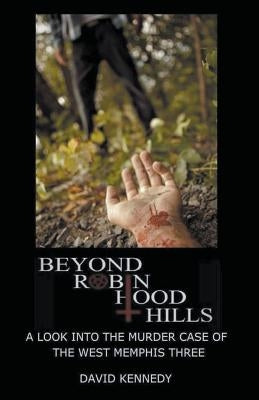 Beyond Robin Hood Hills by Kennedy, David