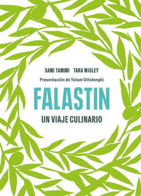 Falastin. Un Viaje Culinario / Falastin. a Cookbook by Tamimi, Sami