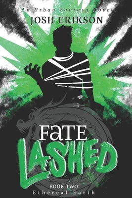 Fate Lashed by Erikson, Josh