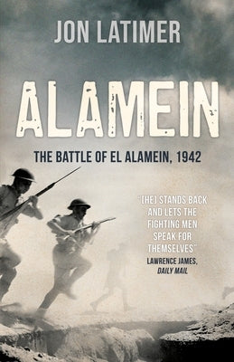 Alamein by Latimer, Jon