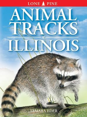 Animal Tracks of Illinois by Eder, Tamara