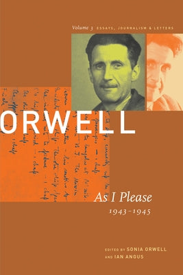 As I Please: 1943-1946 by Orwell, George