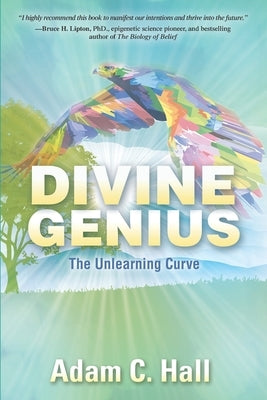 Divine Genius: The Unlearning Curve by Hall, Adam C.