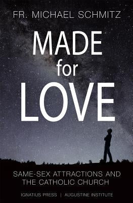 Paperback titled "Made for Love: Same-Sex Attraction and the Catholic Church" by Ignatius Press, featuring a book cover with text and design.