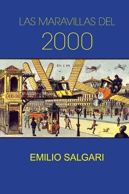 Las maravillas del año 2000 by Salgari, Emilio