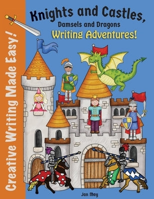 Knights and Castles, Damsels and Dragons Writing Adventure Paperback New Millennium School Books - Language Arts