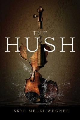 The Hush by Melki-Wegner, Skye