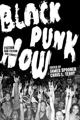 Black Punk Now by Terry, Chris L.