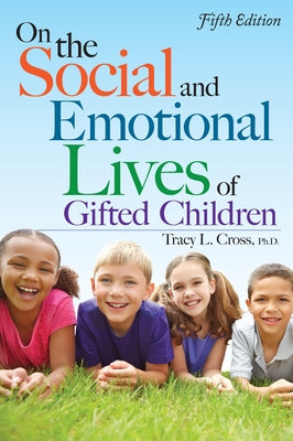 On the Social and Emotional Lives of Gifted Children by Cross, Tracy L.