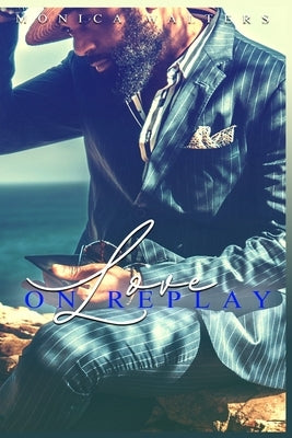 Love On Replay Paperback Independently Published