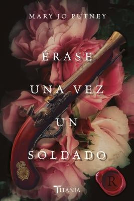 Erase Una Vez Un Soldado by Putney, Mary Jo