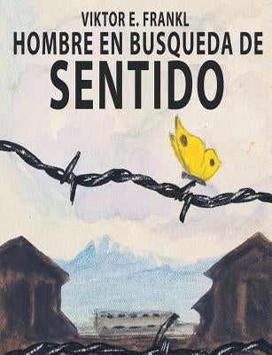 El Hombre En Busca Del Sentido by Frankl, Viktor E.