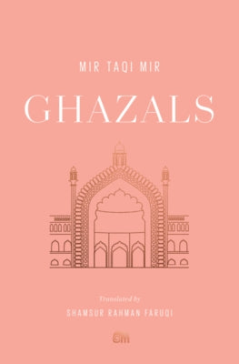 Ghazals: Translations of Classic Urdu Poetry Paperback Harvard University Press
