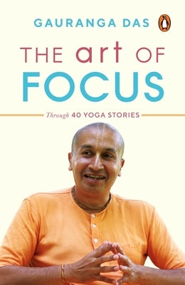 The Art of Focus: Through 40 Yoga Stories Paperback India Penguin Ananda