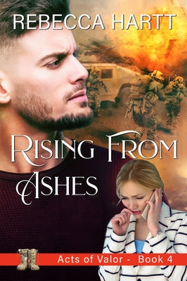 Rising from Ashes: Christian Romantic Suspense by Hartt, Rebecca