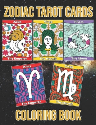 Zodiac Tarot Cards: Astrology Horoscopes Spread Oracle Reading With Botanical Flowers and Geometry Patterns Coloring Activity Book Large S by Journal, New Age Wicca