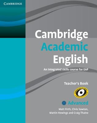 Cambridge Academic English C1 Advanced Teacher's Book: An Integrated Skills Course for Eap by Firth, Matt